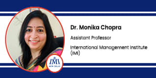 International Management Institute New Delhi, Assistant Professor: Dr. Monika Chopra Interview